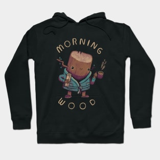 morning wood Hoodie